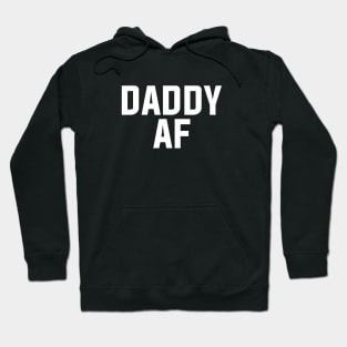 Daddy AF Hoodie